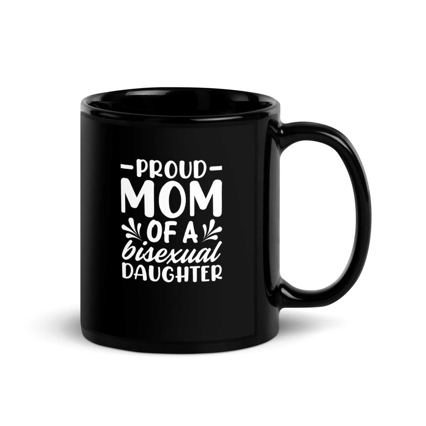 LGBTQ+ #02 "PROUD MOM OF A bisexual DAUGHTER" Black Glossy Mug