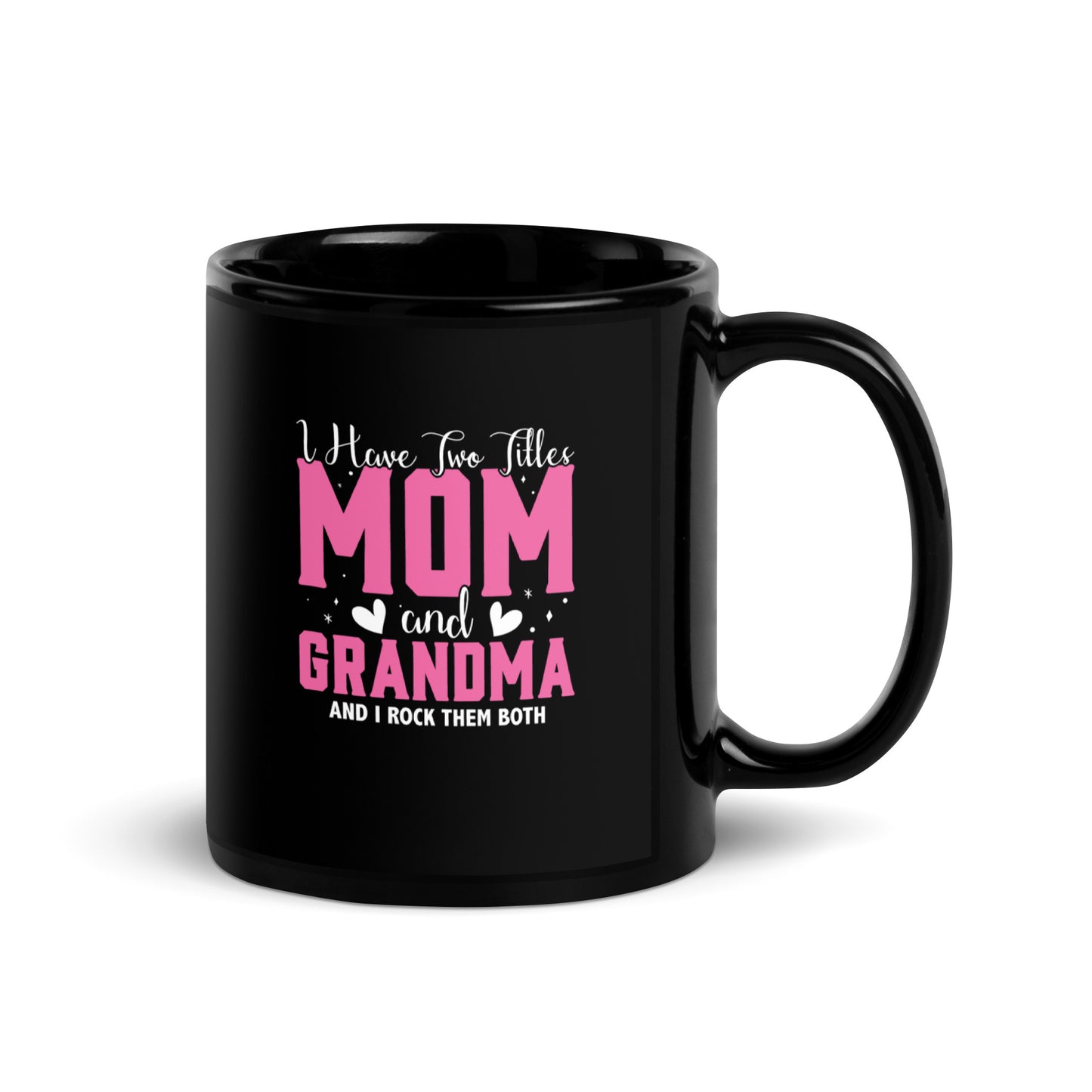 Mom #05 "I Have Two Titles" Black Glossy Mug