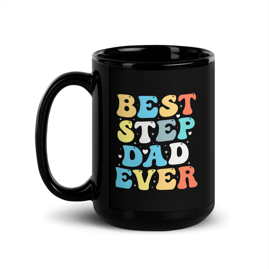 Father's Day #10 "Best Step Dad Ever" Black Glossy Mug