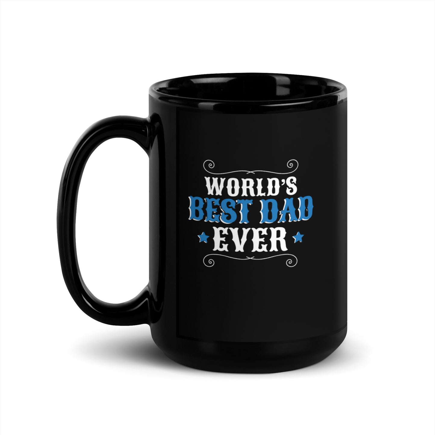 Dad #07 "WORLD'S BEST DAD EVER" Black Glossy Mug