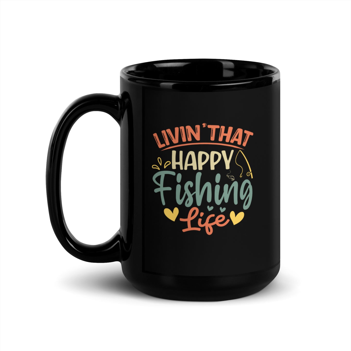 Sport & Leisure #01 "LIVIN' THAT HAPPY Fishing Life" Black Glossy Mug