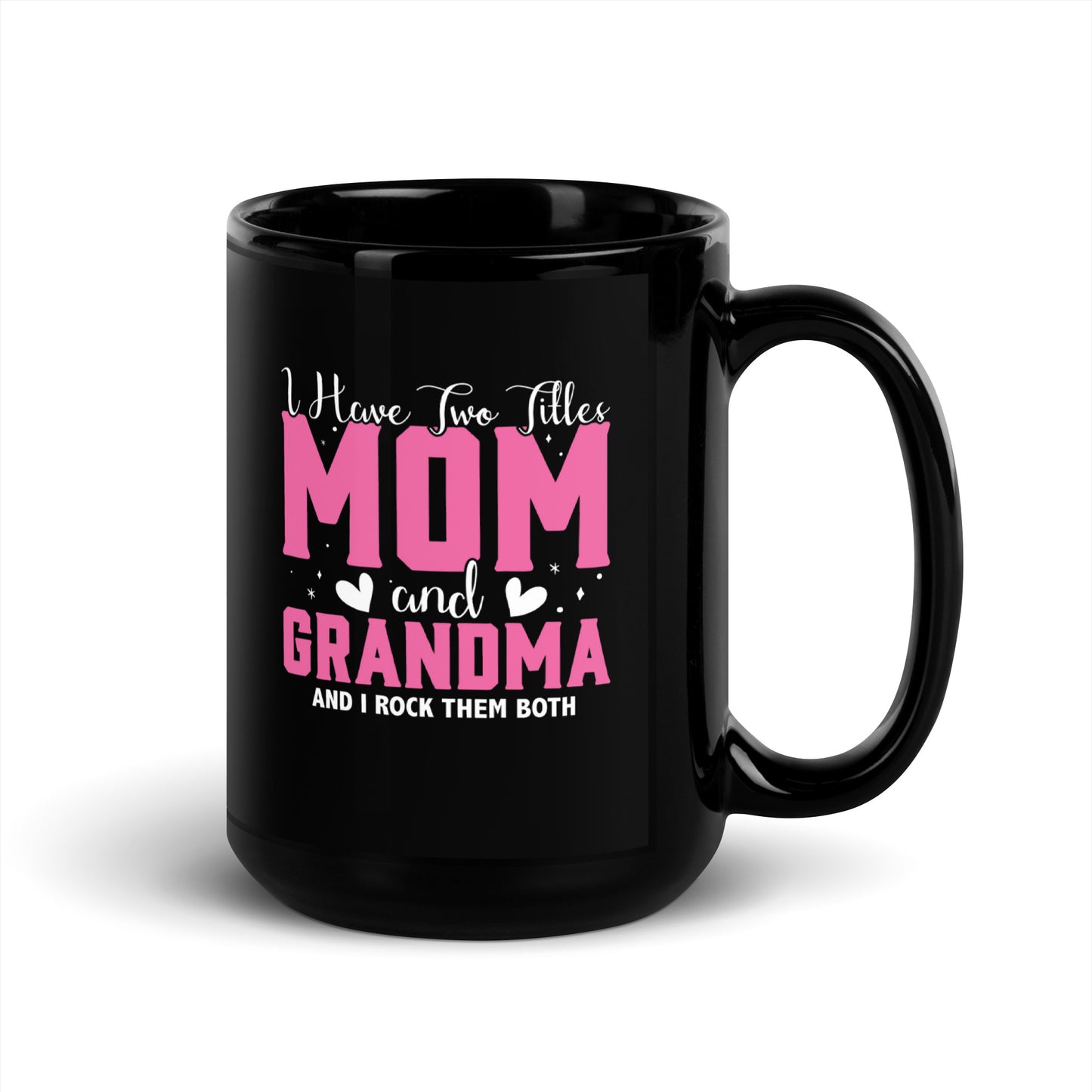 Mom #05 "I Have Two Titles" Black Glossy Mug