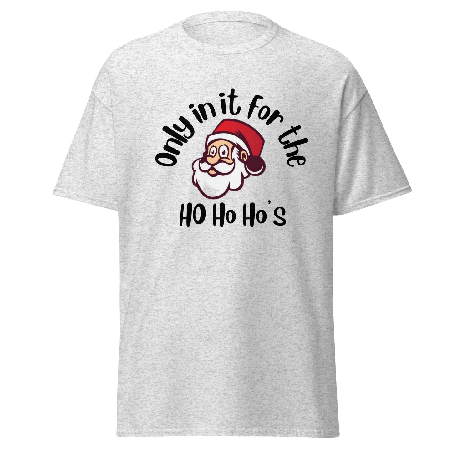 Rude, Crude, and Funny #07 "Only in it for the Ho Ho Ho's" Men's classic tee