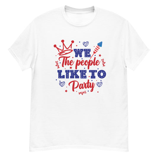 4th of July #25 "WE The People LIKE TO Party" Men's Classic Tee Short Sleeve