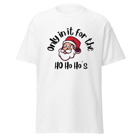 Rude, Crude, and Funny #07 "Only in it for the Ho Ho Ho's" Men's classic tee