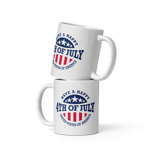 4th of July #09 "Have a Happy 4th of July" White Glossy Mug