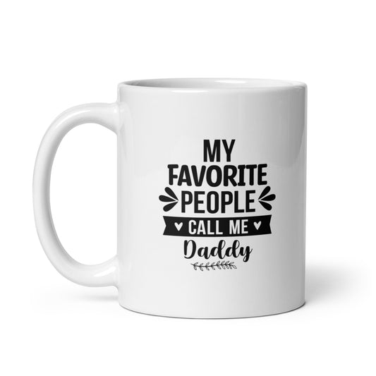 Dad #09 "MY FAVORITE PEOPLE CALL ME" White glossy mug