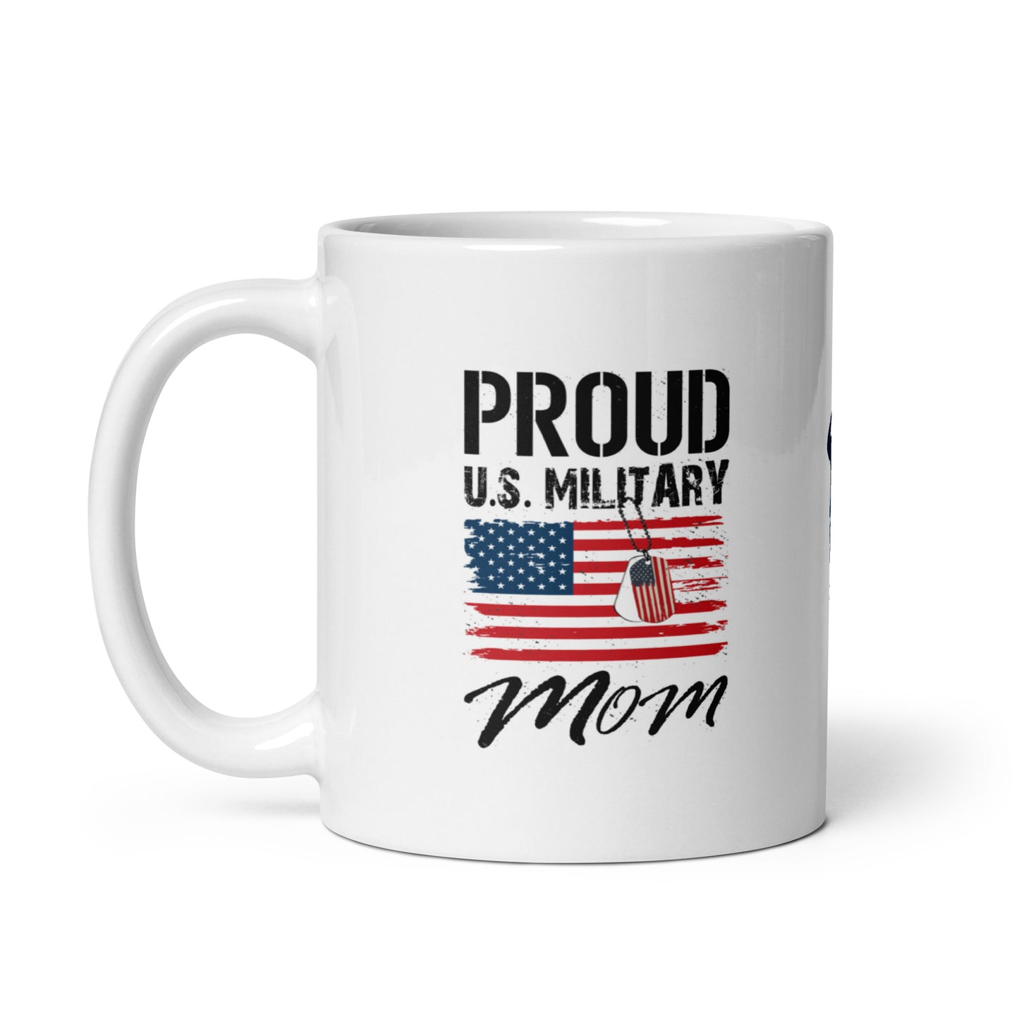 God Bless America #08 "PROUD U.S. MILITARY MOM" Full Wrap White glossy mug