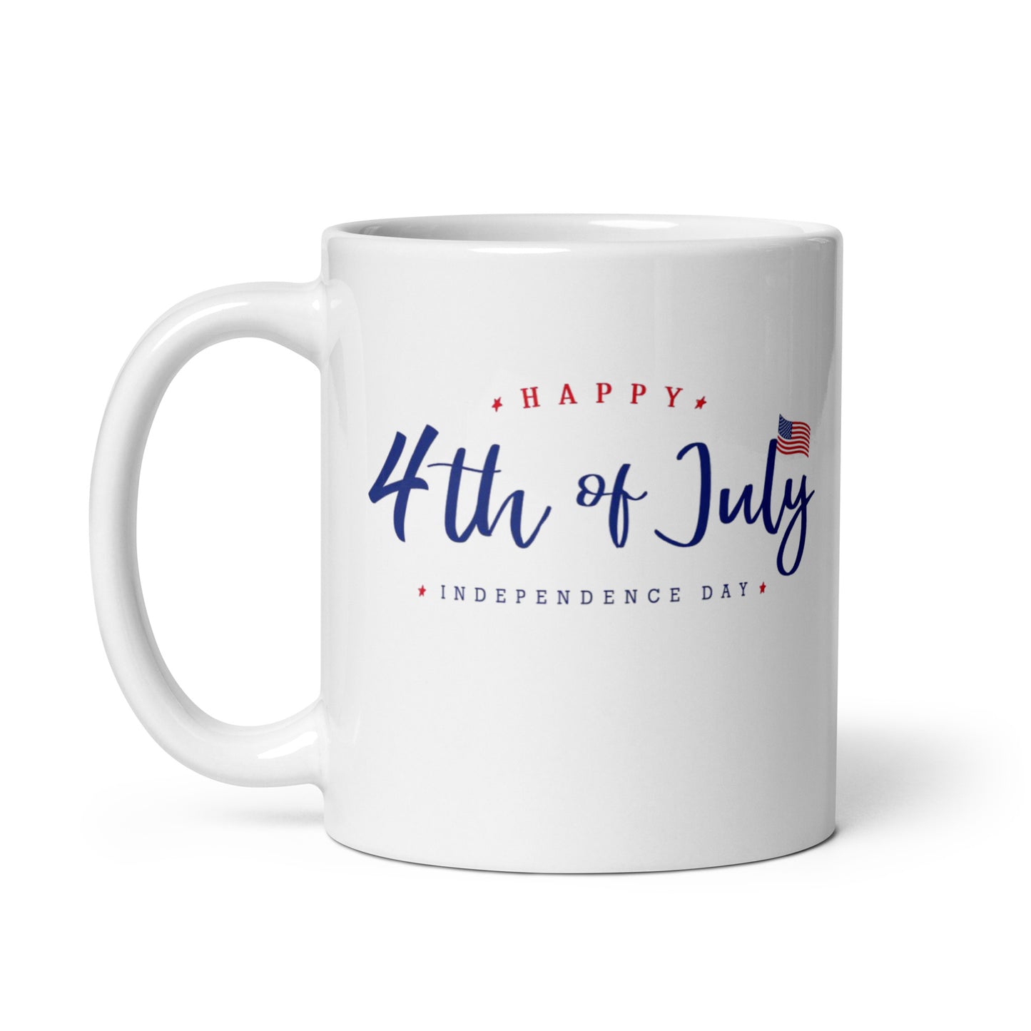 4th of July #10 "Happy 4th of July Independence Day" White Glossy Mug