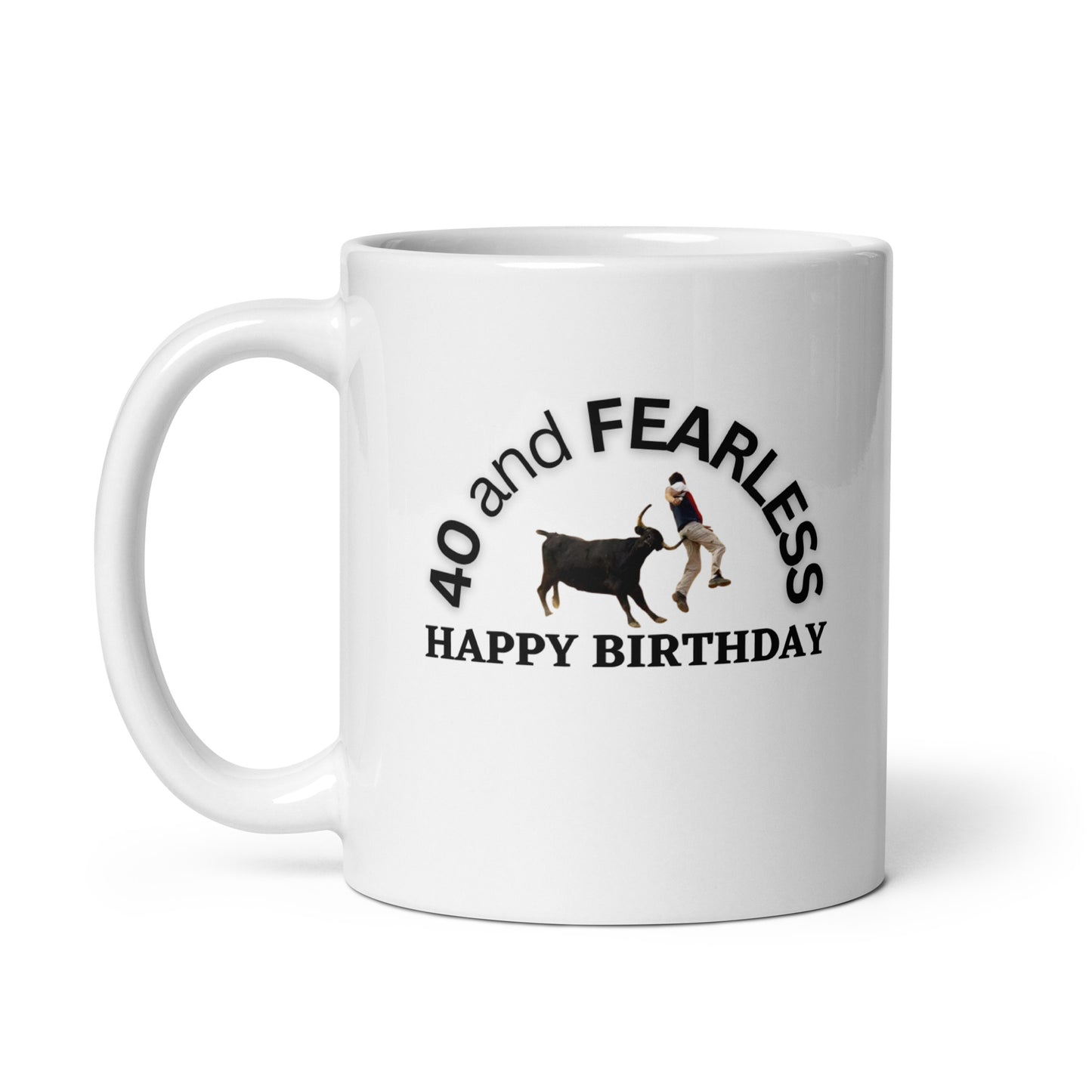 Benchmark Birthdays #40 "40 and FEARLESS" White glossy mug