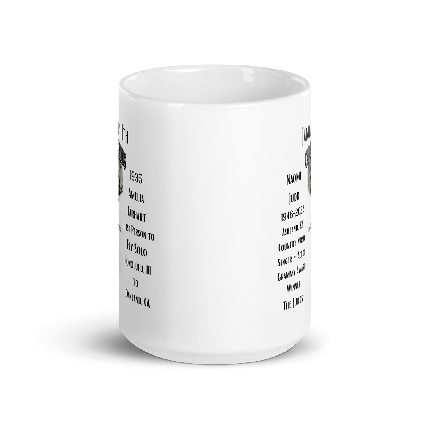 On This Day: Birthday Series - January 11th - (B) Naomi Judd & Amelia Earhart - White glossy mug