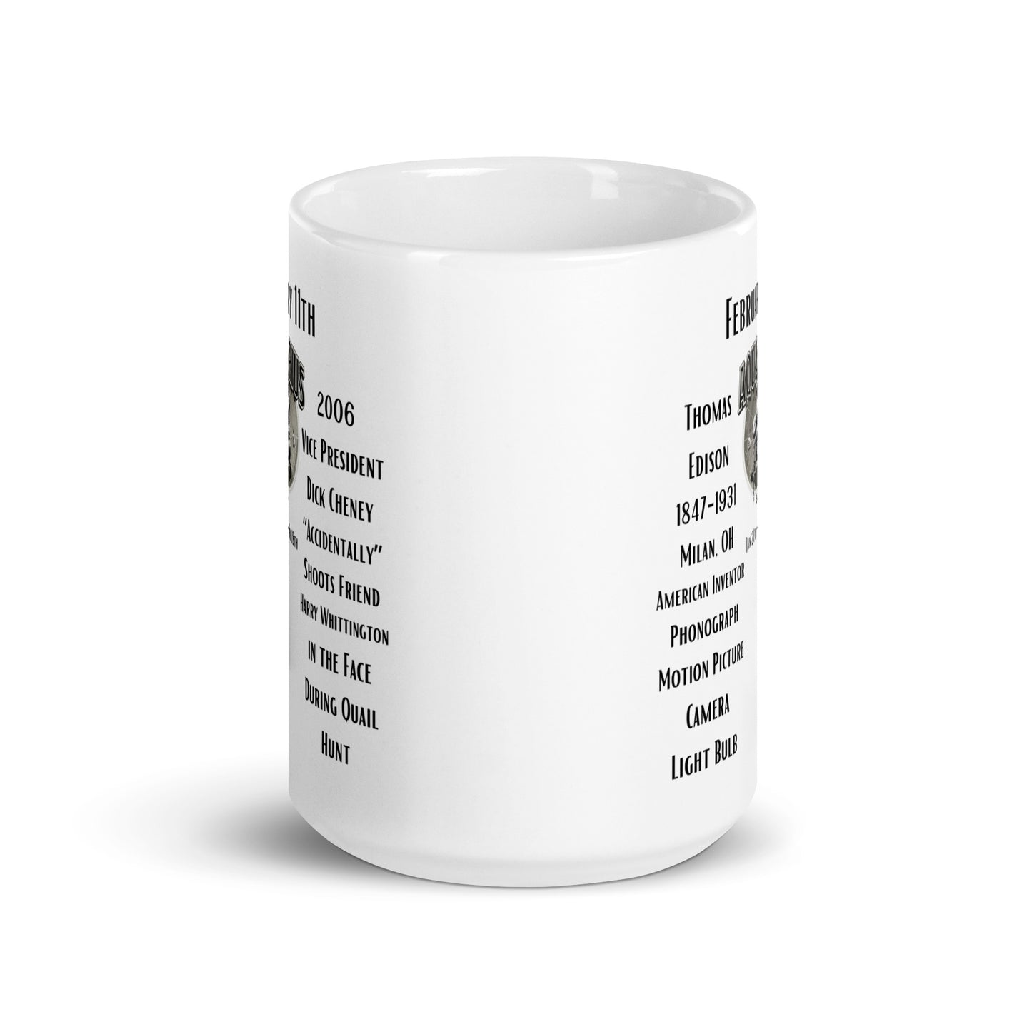 On This Day: Birthday Series - February 11th - (A) Thomas Edison & Dick Cheney - White glossy mug