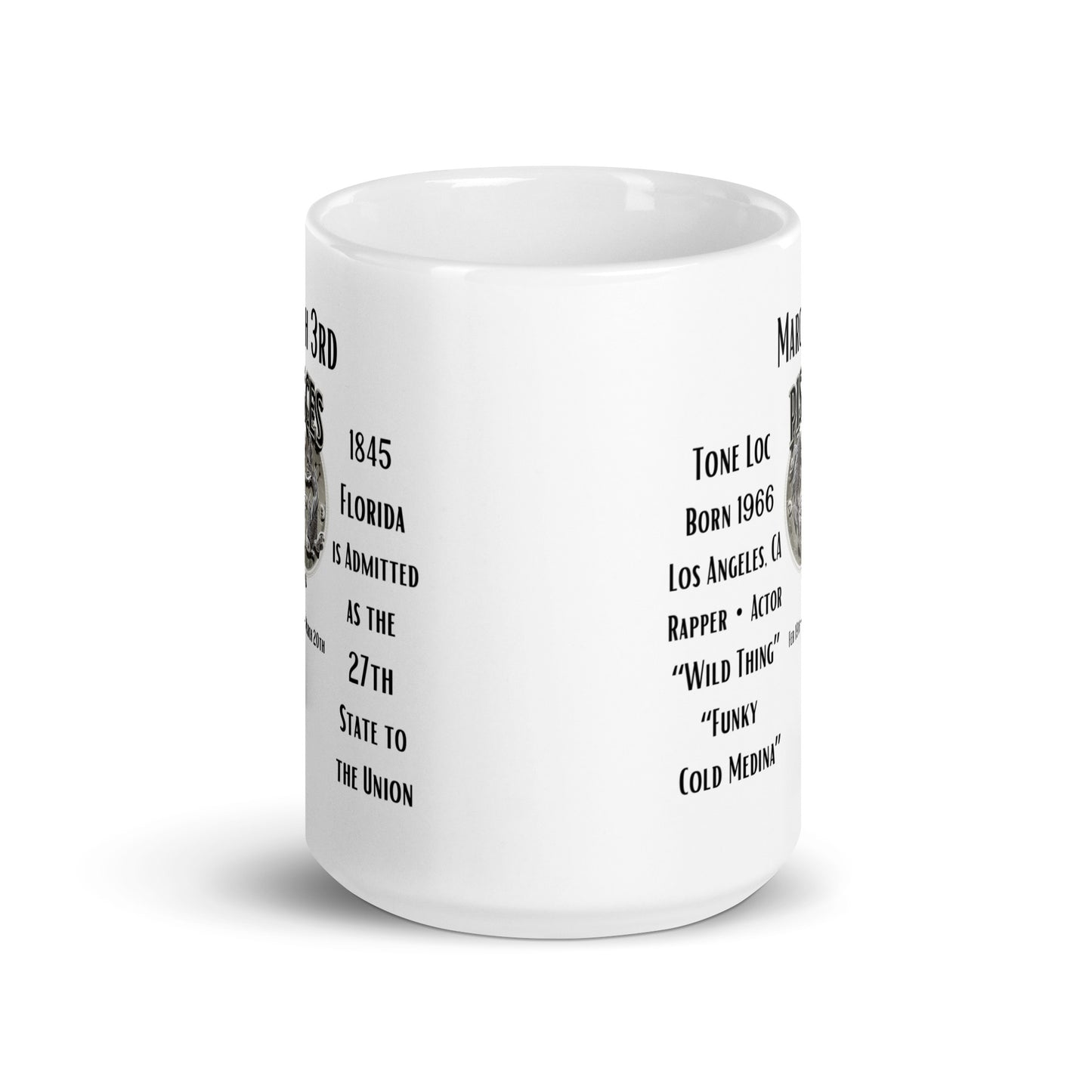 On This Day: Birthday Series - March 03rd - (B) Tone Loc & Florida - White glossy mug