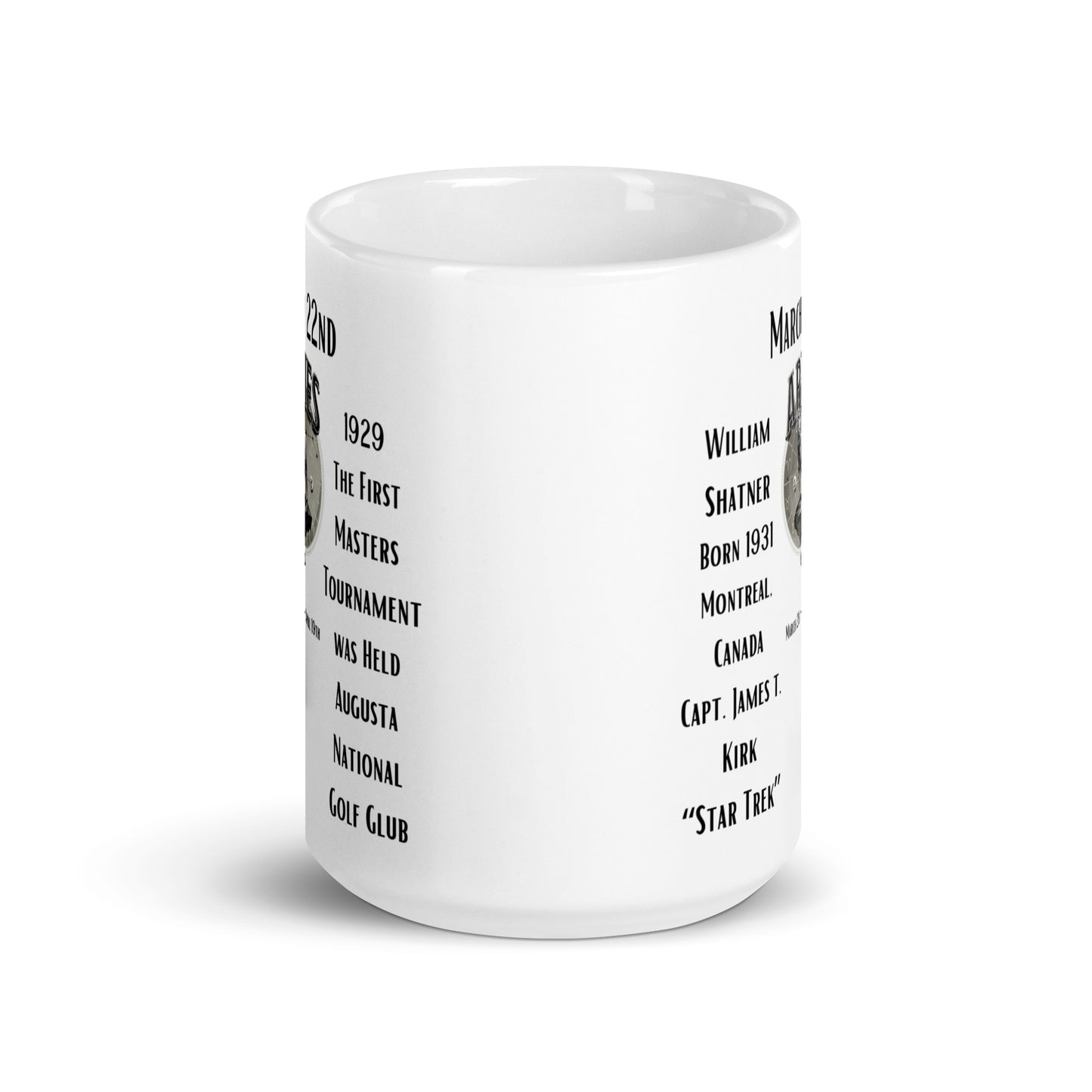 On This Day: Birthday Series - March 22nd - (B) William Shatner & 1st Masters Tournament - White glossy mug