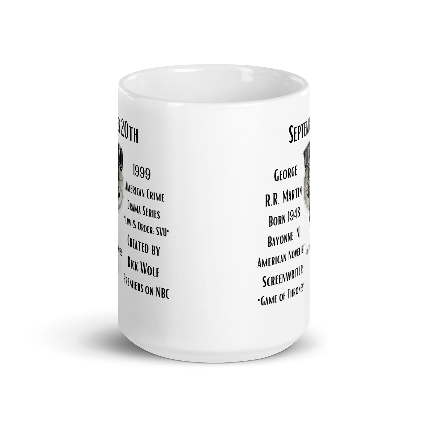 On This Day: Birthday Series - September 20th - (A) George R.R. Martin & "Law & Order: SVU" - White glossy mug