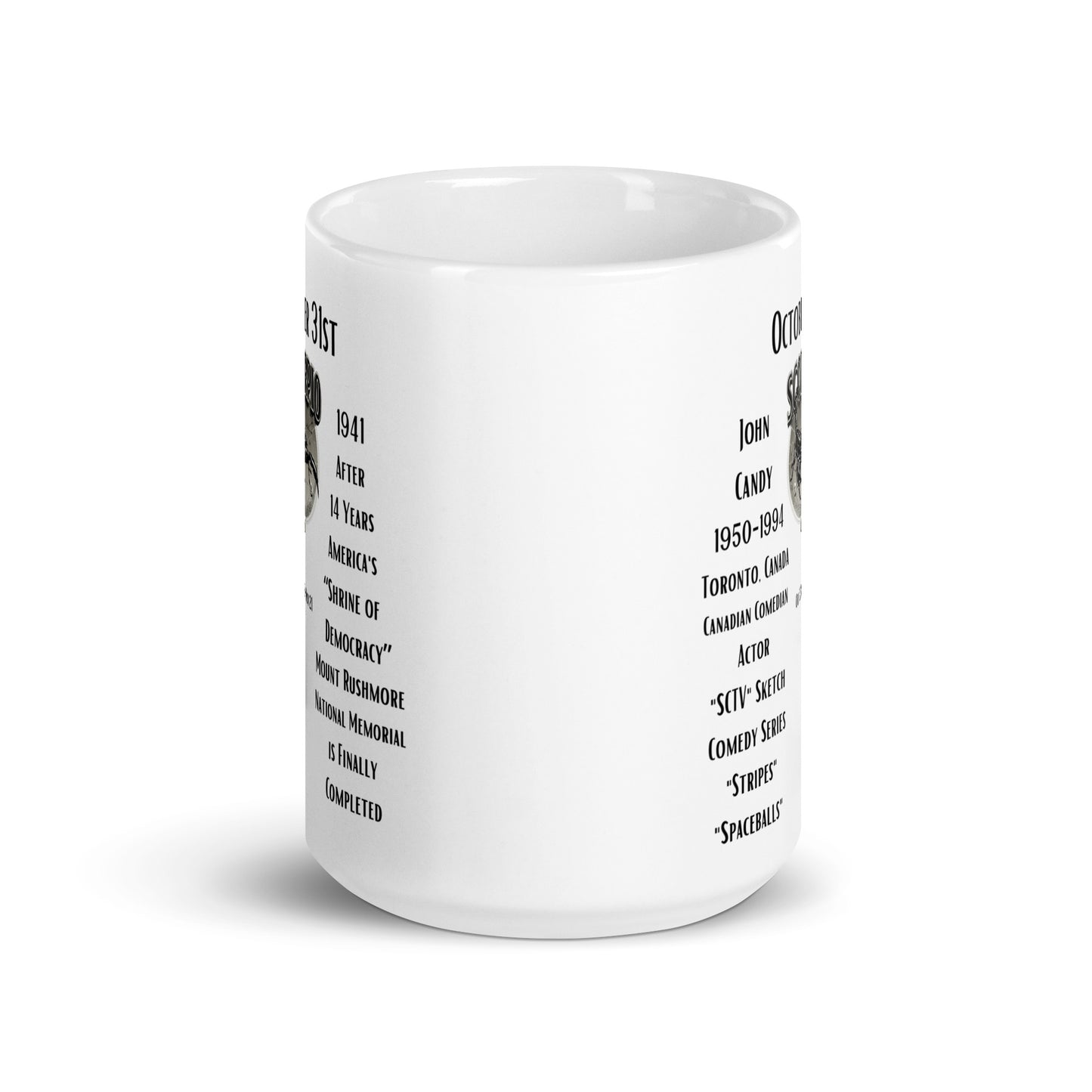 On This Day: Birthday Series - October 31st - (B) John Candy & Mount Rushmore - White glossy mug