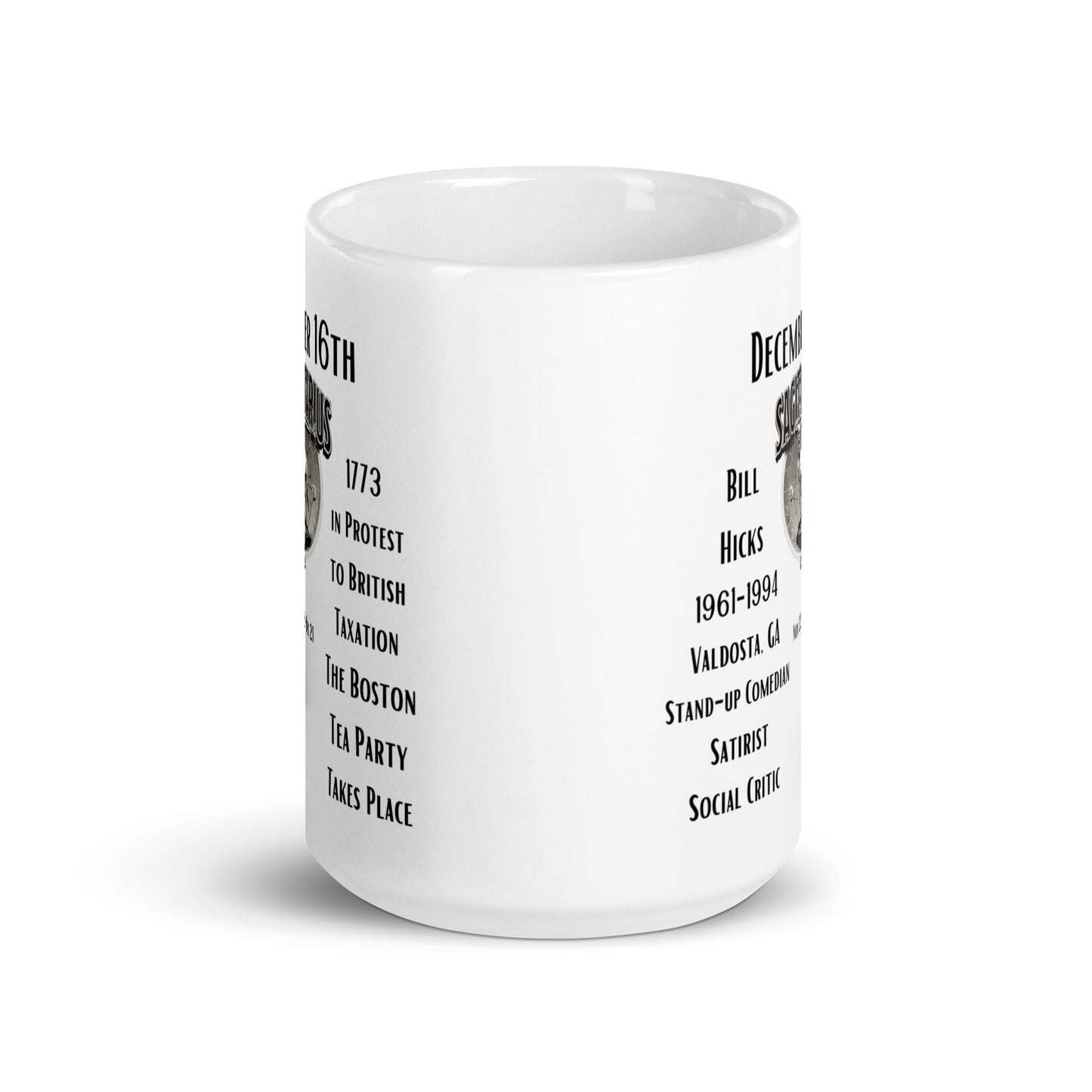 On This Day: Birthday Series - December 16th - (B) Bill Hicks & The Boston Tea Party - White glossy mug