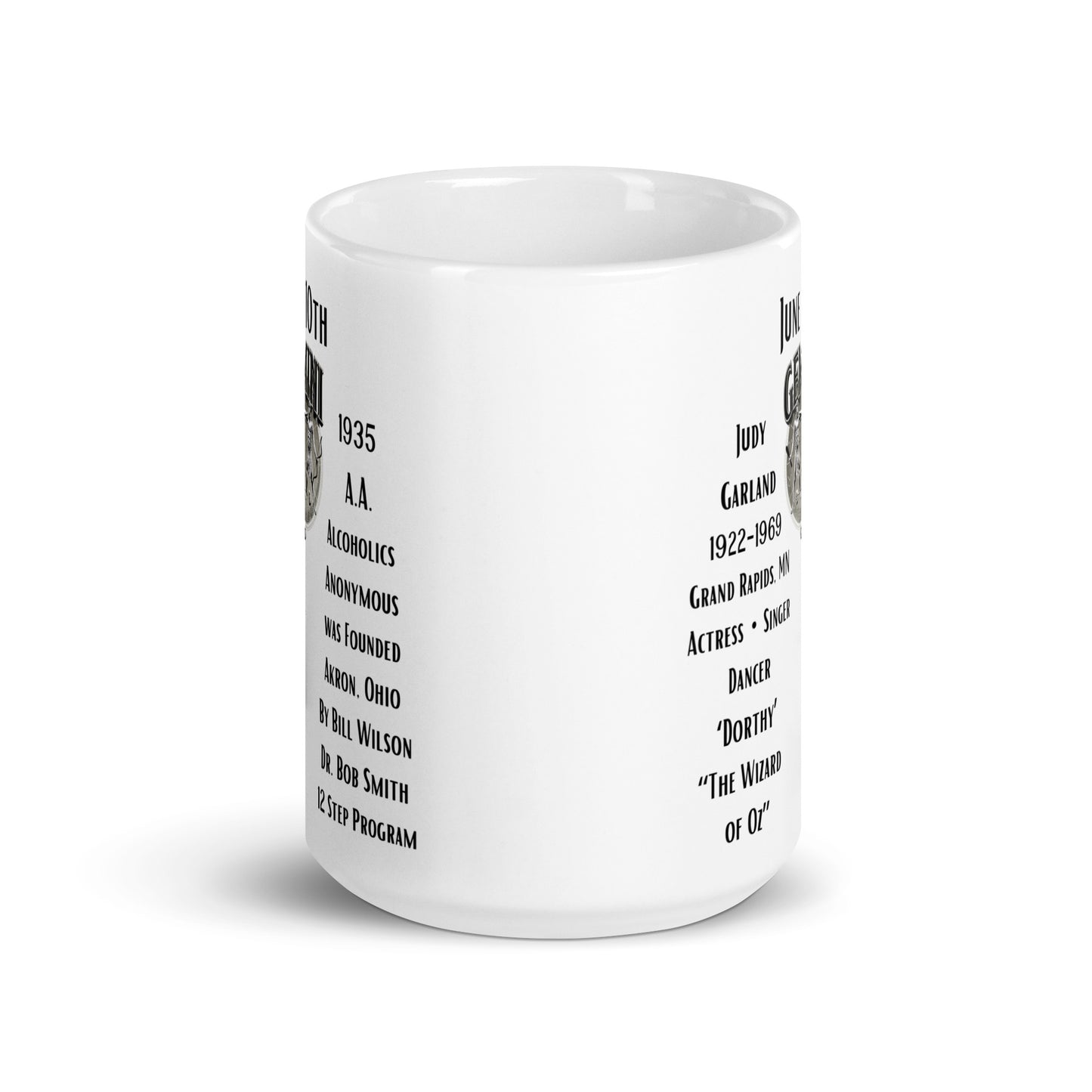 On This Day: Birthday Series - June 10th - (A) Judy Garland & Alcoholics Anonymous - White glossy mug