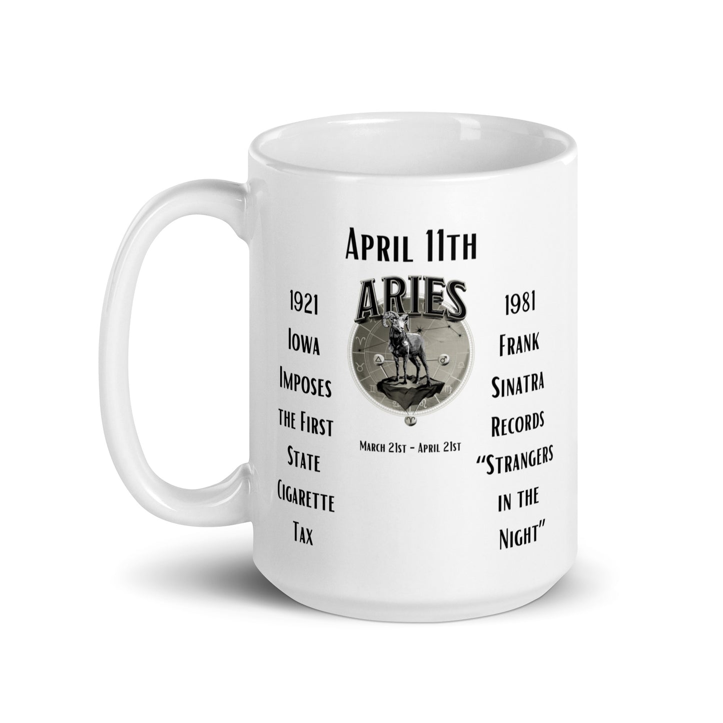 On This Day: Birthday Series - April 11th - (B) 1st State Cigarette Tax & "Strangers in the Night" - White glossy mug