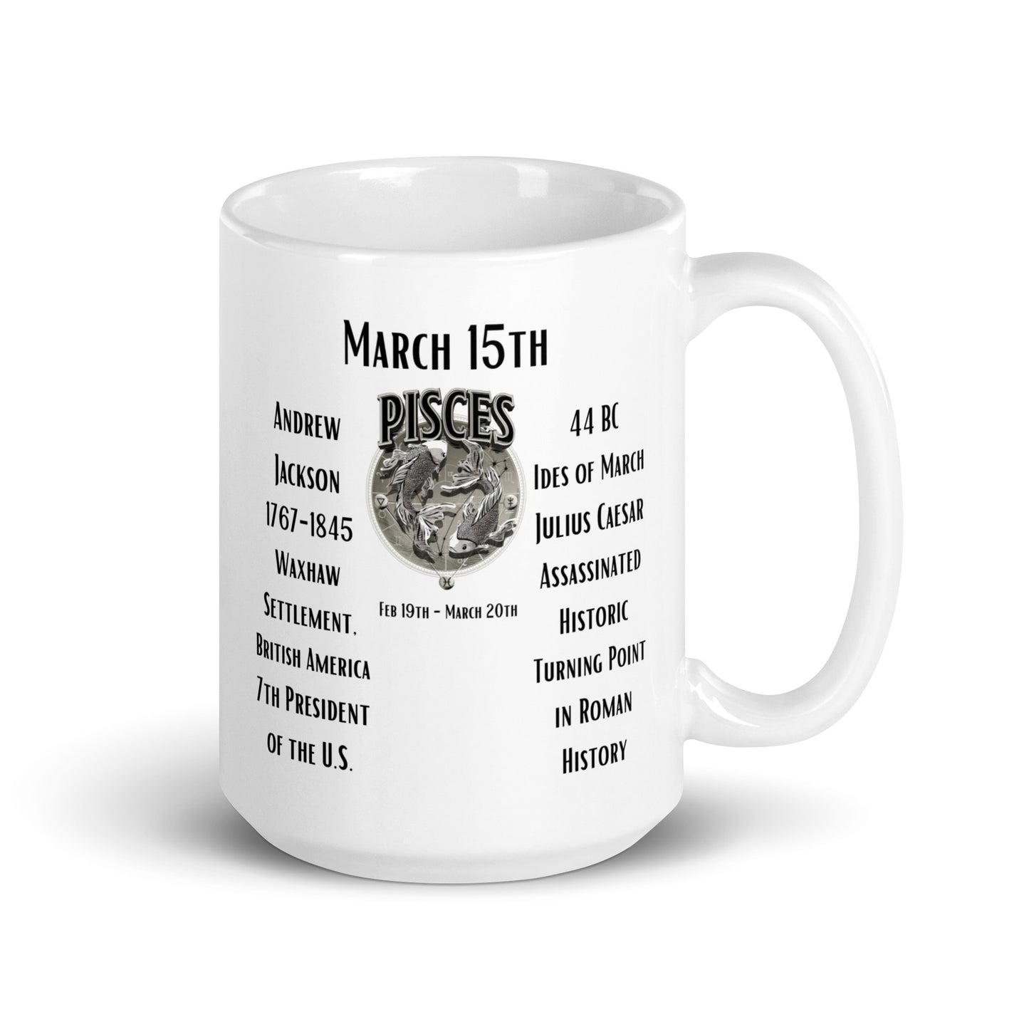 On This Day: Birthday Series - March 15th - (A) Andrew Jackson & Ides of March - White glossy mug