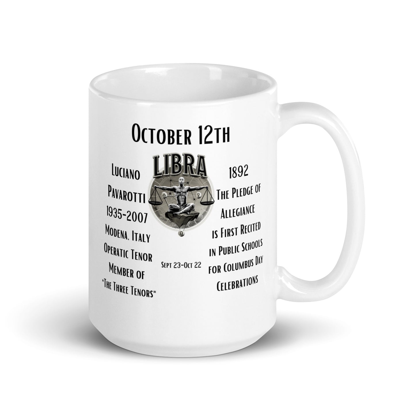 On This Day: Birthday Series - October 12th - (B) Luciano Pavarotti & the Pledge of Allegiance - White glossy mug