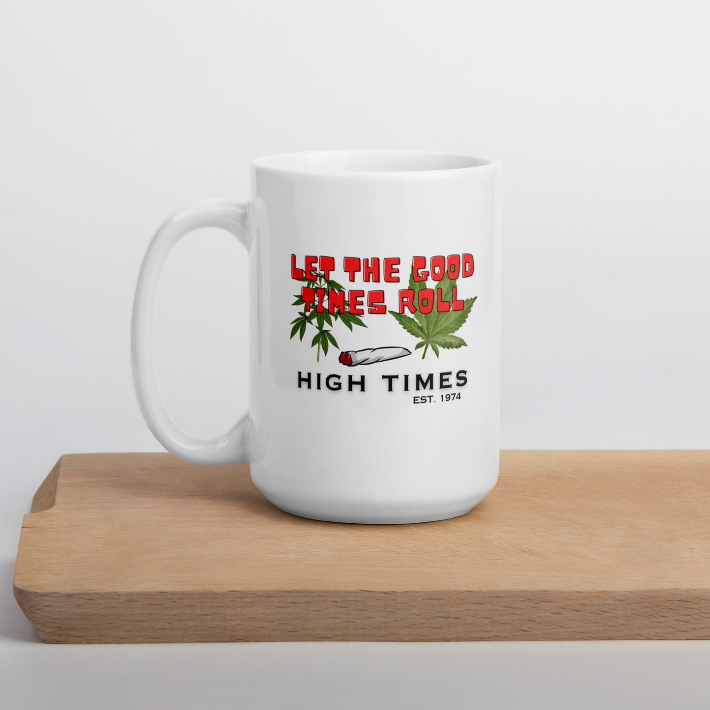 Nostalgia Series #03 "LET THE GOOD TIMES ROLL" White glossy mug