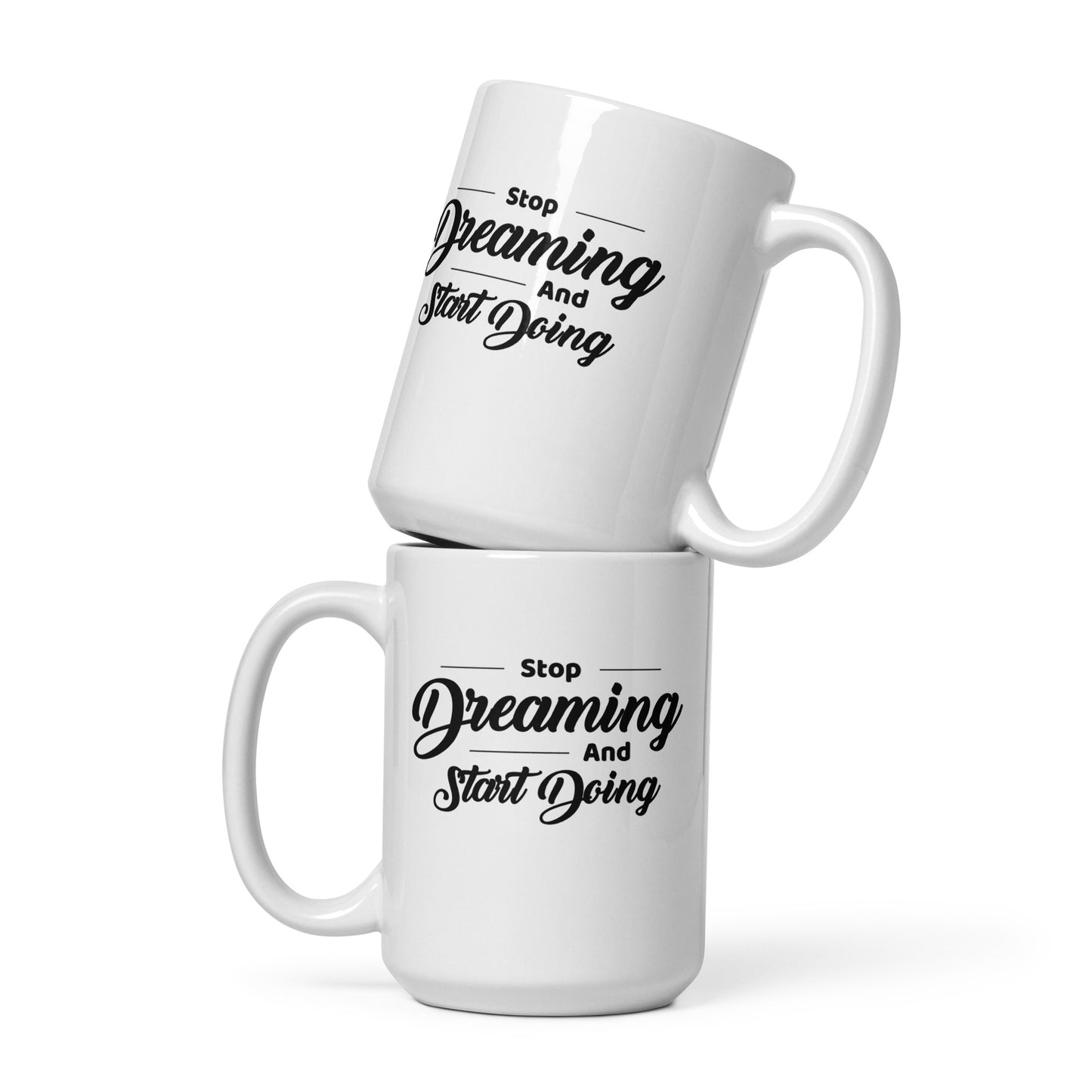 Motivational #01 "Stop Dreaming and Start Doing" White glossy mug