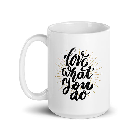 Motivational #04 "Love What You Do" White glossy mug