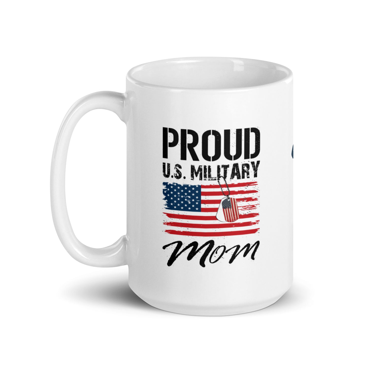 God Bless America #08 "PROUD U.S. MILITARY MOM" Full Wrap White glossy mug