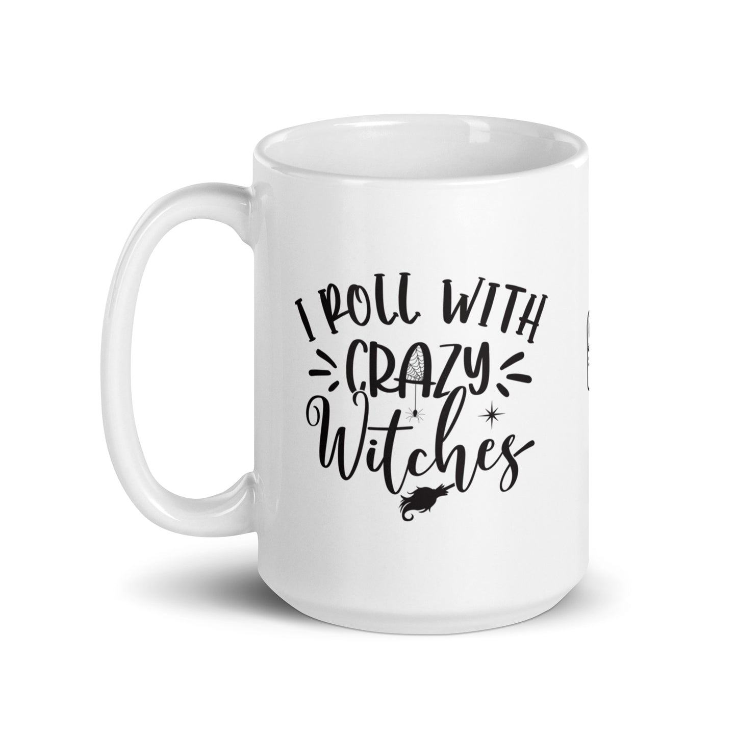 Halloween #14 "I ROLL WITH CRAZY Witches" Full Wrap White glossy mug