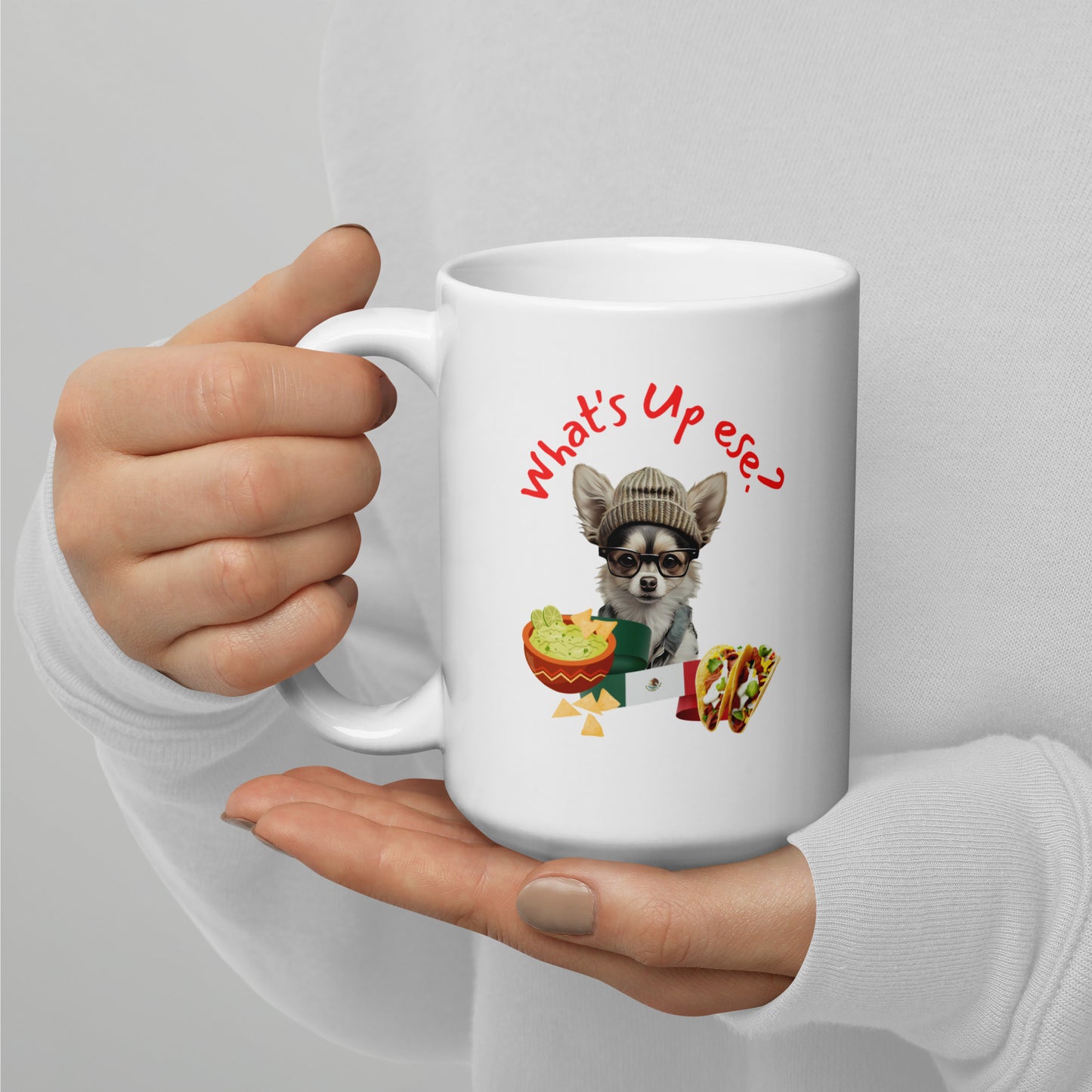 Man's Best Friend #10 Chihuahua "What's Up ese?" White glossy mug