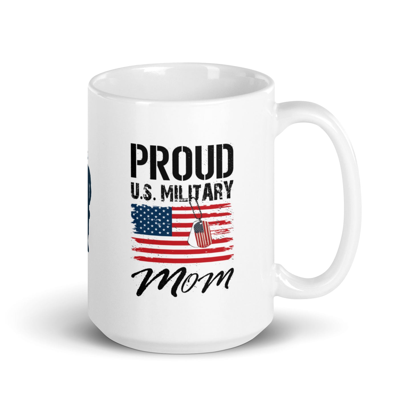 God Bless America #08 "PROUD U.S. MILITARY MOM" Full Wrap White glossy mug