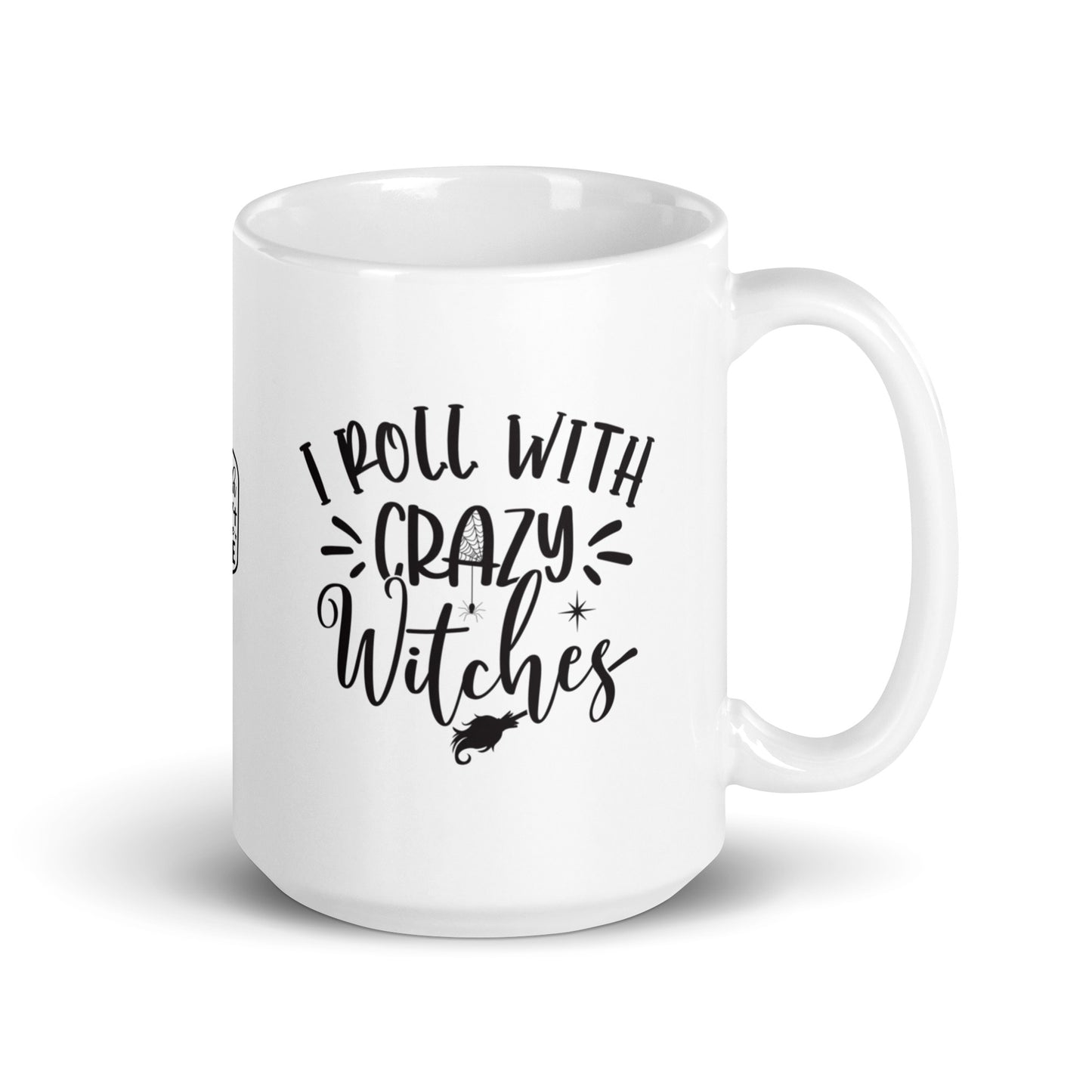 Halloween #14 "I ROLL WITH CRAZY Witches" Full Wrap White glossy mug