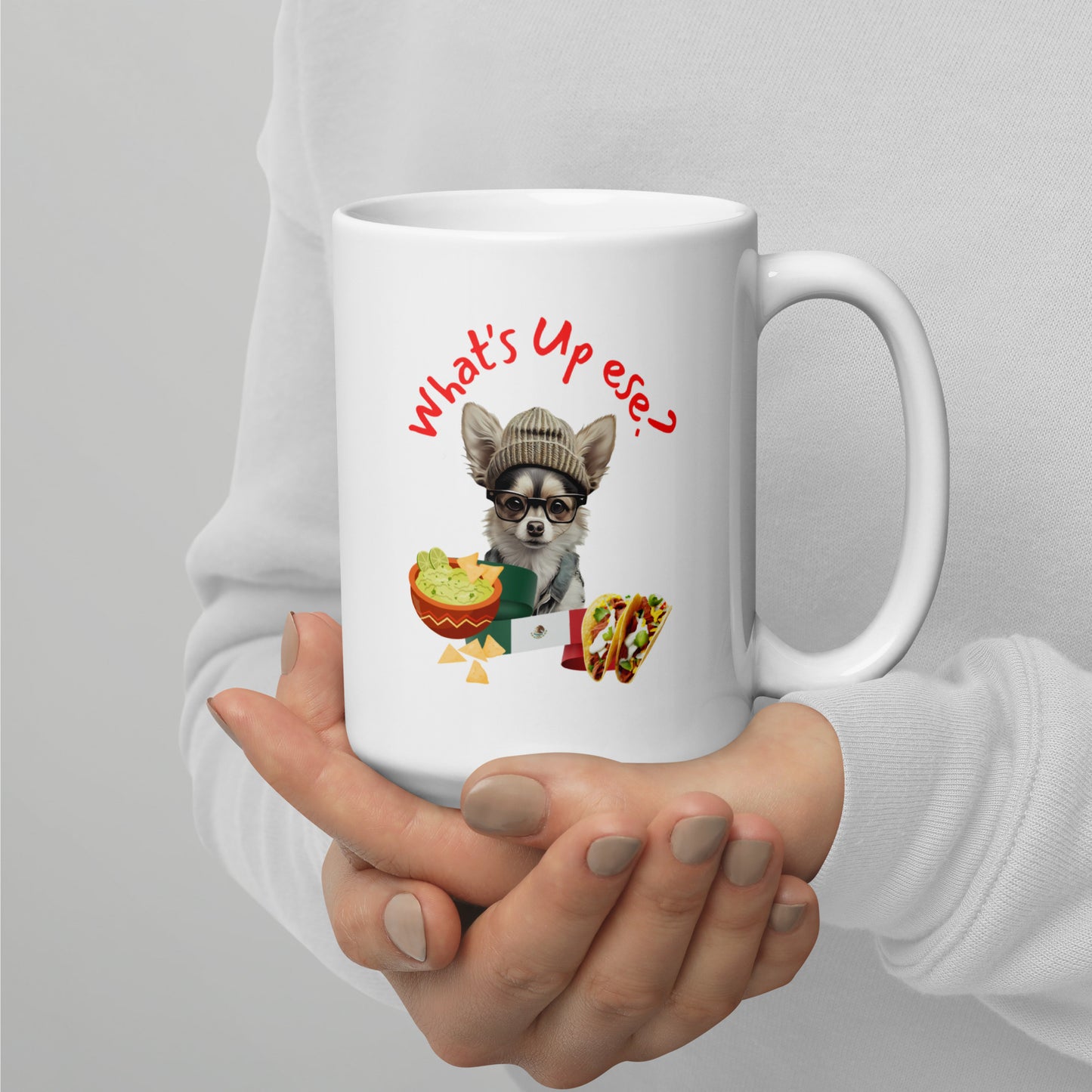 Man's Best Friend #10 Chihuahua "What's Up ese?" White glossy mug