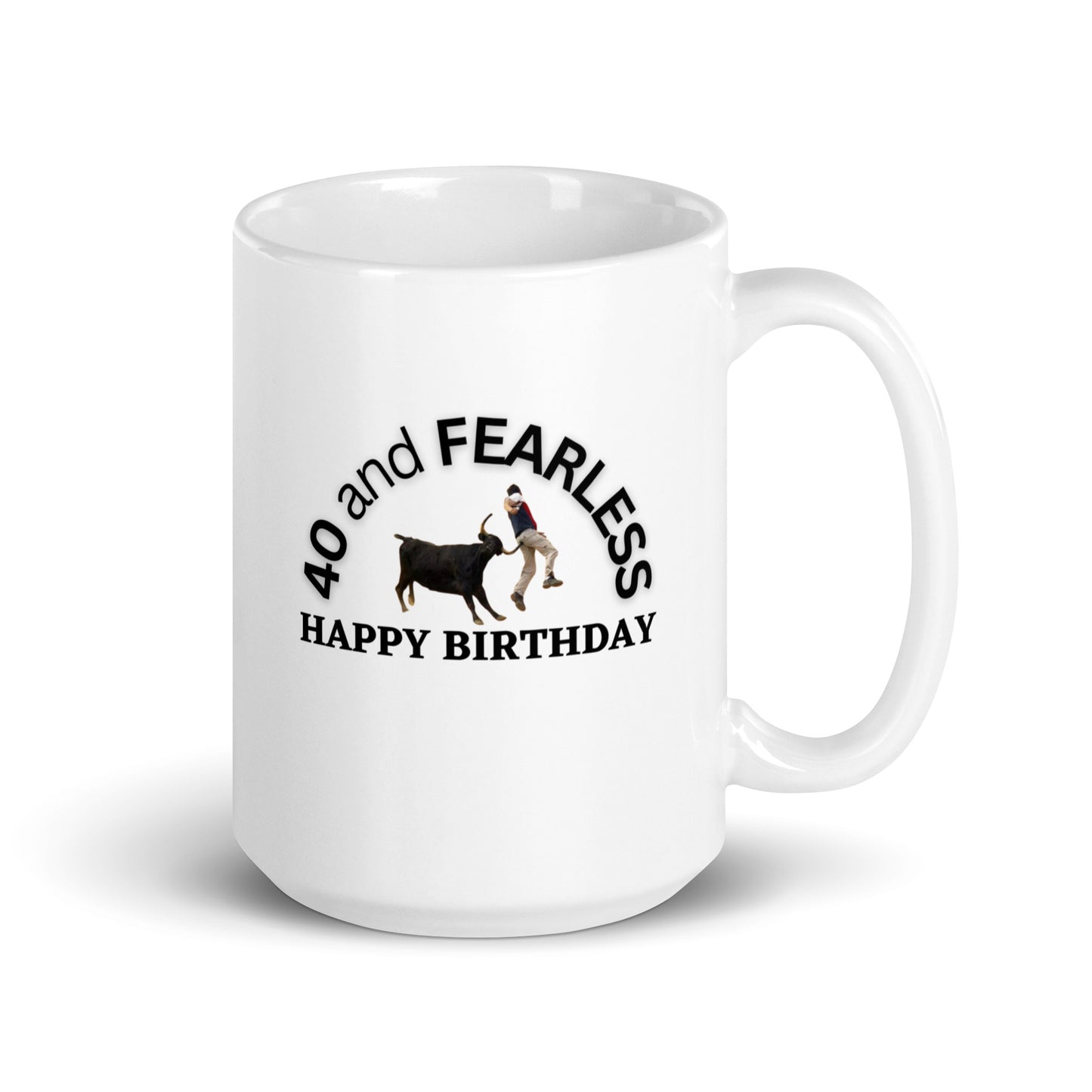 Benchmark Birthdays #40 "40 and FEARLESS" White glossy mug